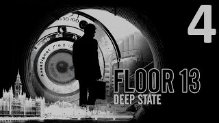 Floor 13: Deep State - Episode 4 [That Was Quick]