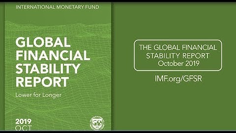 IMF’s Global Financial Stability Report, October 2019