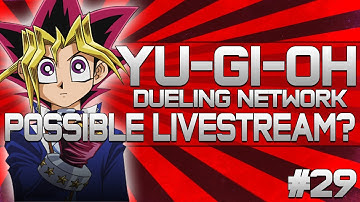 Yu-Gi-Oh! Dueling Network #29 - Livestreaming!?