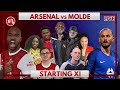 Arsenal vs Molde | Starting XI Live