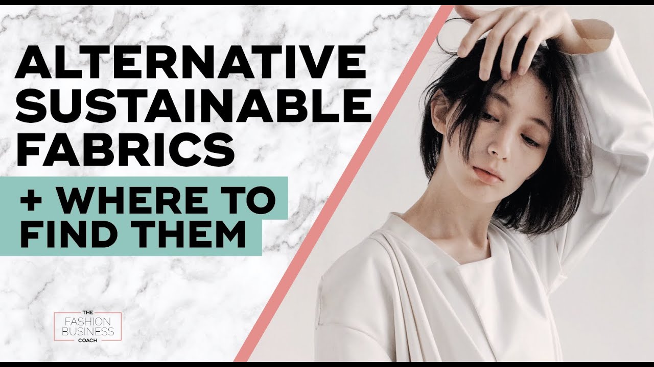 Sustainable Fabrics; Alternative Options and How to Find Them
