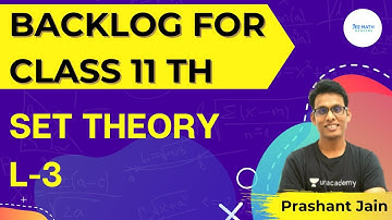 L-3 Set Theory | Backlog for Class 11th | Math Rankers | Prashant Jain