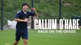 Callum O'Hare's first day back on the grass!