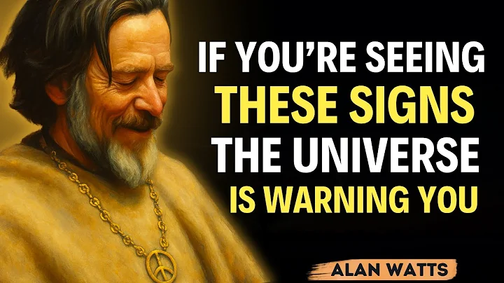 If You’re Seeing These Signs, The Universe is Warning You || Alan Watts