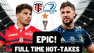 LEINSTER Vs TOULOUSE | FULL TIME HOT TAKES