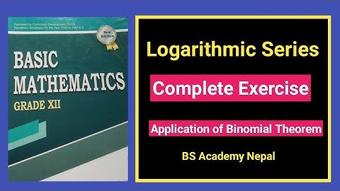 logarithmic series class 12 Complete Exercise || exponential and logarithmic series  #nebclass12 NEB