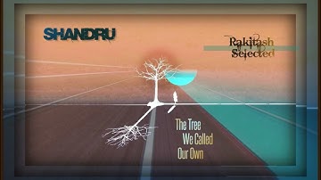 Shandru - The Tree We Called Our Own
