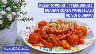 Resep Topokki ( Tteokbokki ) Makanan Jalanan Korea Yang Selalu Ada Di Drama Korea II Korean Food