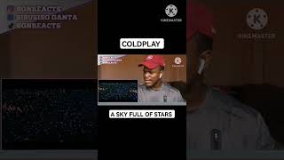 Coldplay - A Sky Full of Stars |First Time Reaction #coldplay #coldplayconcert #coldplaylive