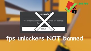roblox fps unlockers won't get banned