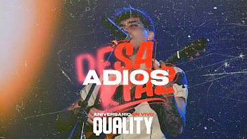 Adiós - En Vivo Quality Segundo Aniversario