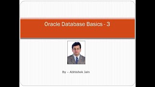 11 - Oracle DBMS Basics Part 3 : By Abhishek Jain #DBMS #RDBMS #DBMS Online Course # Oracle Express