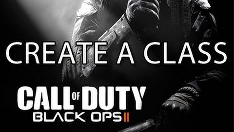 Black Ops 2 - Create a Class