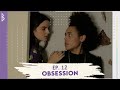 Ep 12 - Não Acabou (It’s Not Over)  | Obsessão Websérie LGBT: Lesbian Film