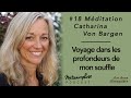 18 mditation  catharina von bargen  voyage dans les profondeurs de mon souffle