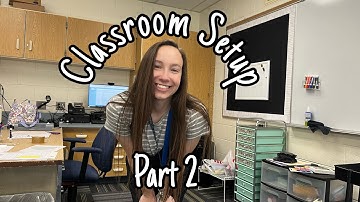 Classroom Setup 24- 25 * Part 2 *