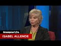 Isabel Allende on Immigration, Loss and Her New Novel | Amanpour and Company