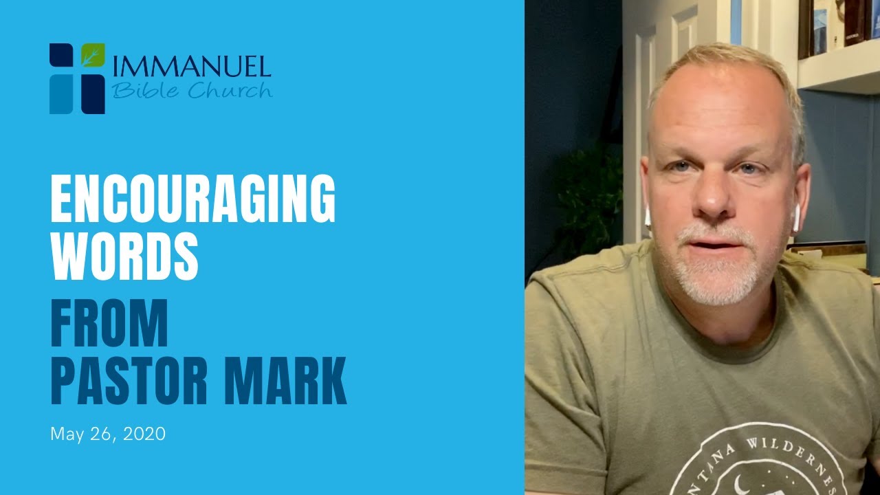 Encouraging Words from Pastor Mark (5/26) - YouTube