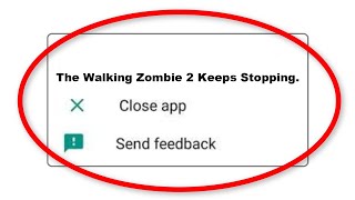 How To Fix The Walking Zombie 2 Apps Keeps Stopping Problem in Android Phone screenshot 3