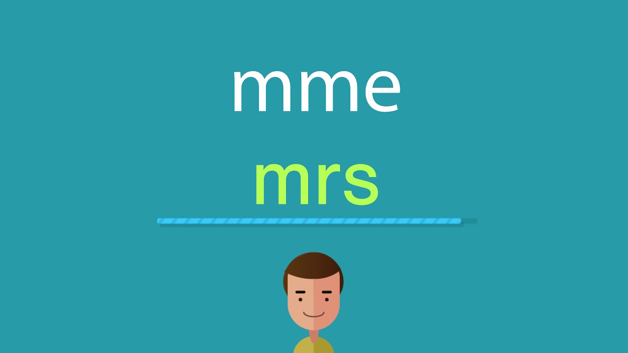 Comment dire mme en anglais - YouTube