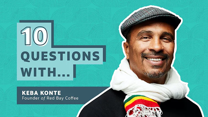 10 Questions With Red Bay Coffee Founder Keba Konte