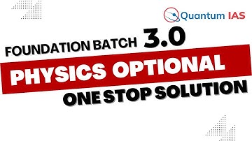 One stop solution for PHYSICS Optional UPSC CSE /IAS || Foundation Batch 3.0 || Quantum IAS