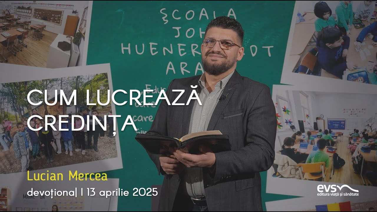 CUM LUCREAZĂ CREDINȚA
