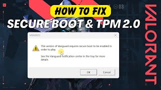 How To Fix Valorant Secure Boot And Tpm 20 Error