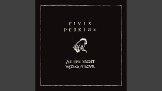 Watch Elvis Perkins A Question video