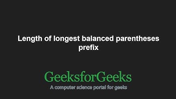 Length of longest balanced parentheses prefix | GeeksforGeeks
