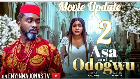 ASA AND ODOGWU 2~UZOR ARUKWE,SARIAN MARTIN (LATEST NOLLYWOOD)#movie #2025 