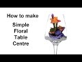 Simple Floral Table Centre in Glass Vase - simple, easy to make -