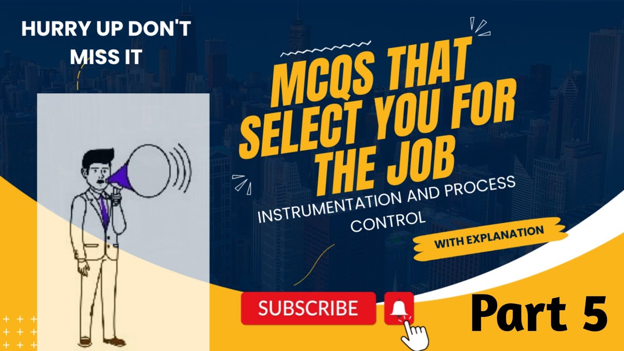 instrumentation and process control chemical engineering MCQS (Part 5