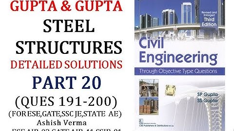 Design of Steel Structure|GUPTA&GUPTA|Learn through Concepts|Detailed Explanations||Part-20|Q191-200