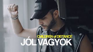 Children of Distance - JÓL VAGYOK (Official Music Video)