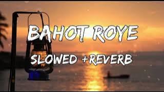 Bahot Roye (Slowed  Reverb) | Payal Dev | Lofi Song | New  Song 2022