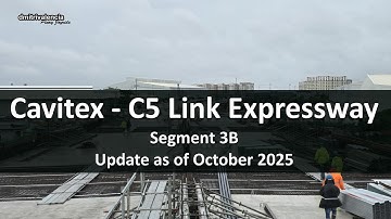 Cavitex - C5 Link Expressway Segment 3B update as of October 2025