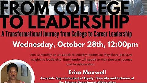 From College to Leadership- Erica Maxwell- October