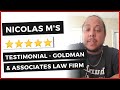 Why I Hired Goldman and Associates Law Firm