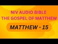 NIV AUDIO BIBLE THE GOSPEL OF MATTHEW MATTHEW 15