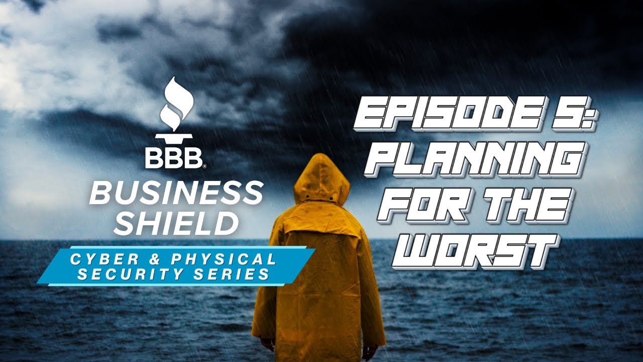 BBB Business Shield Series Ep 5  Planning for the Worst