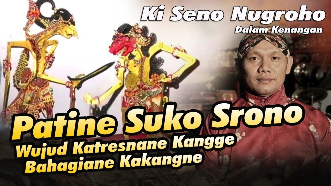 Wujut katresnane Suko srono marang kakangne Bambang Sumantri, nglilakake patine kangge kakangne