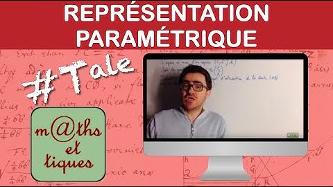 Utiliser la représentation paramétrique d