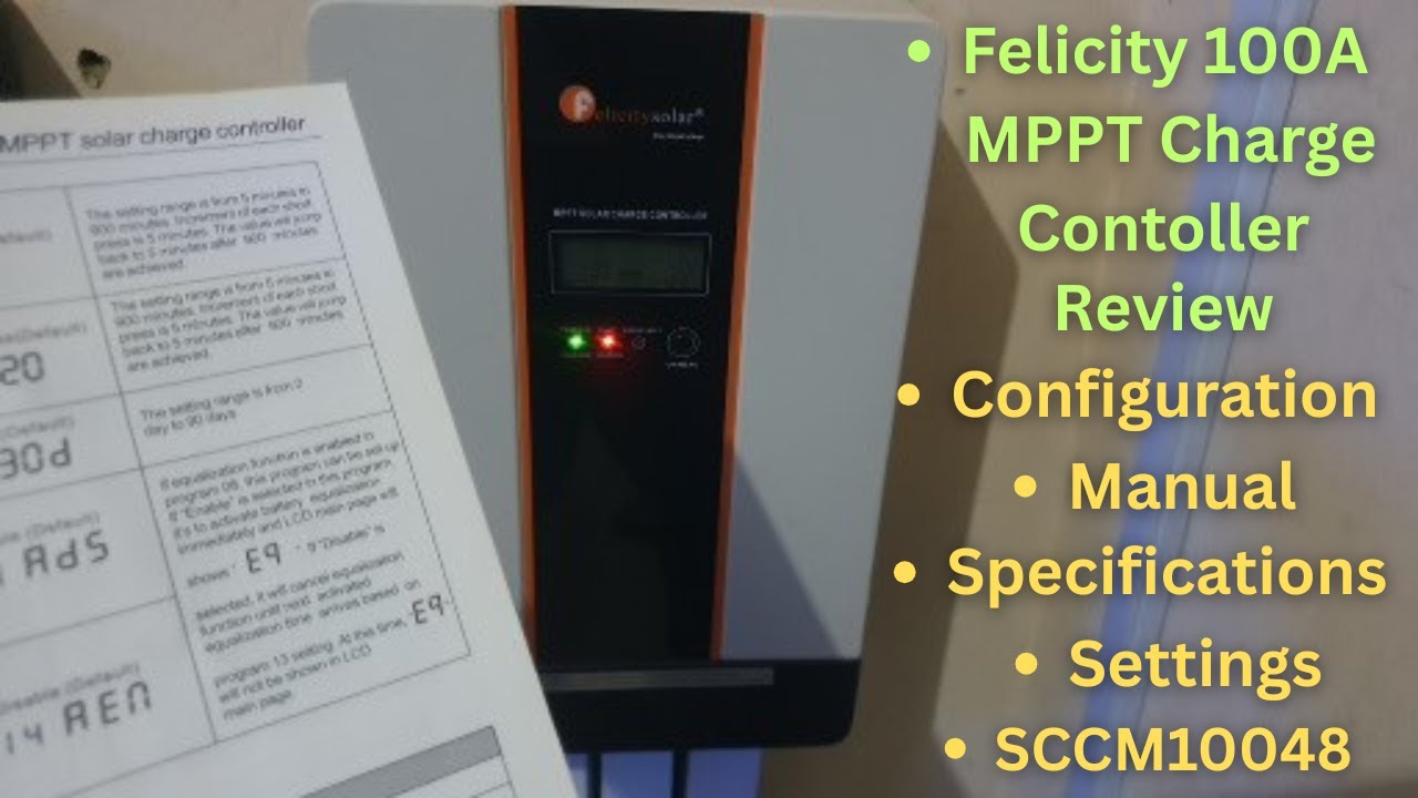 Solar Charge Controller | Felicity 100A MPPT Charge Controller Review | Specs | Manual | SCCM10048
