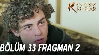 Kanatsız Kuşlar 33. Bölüm 2. Fragmanı