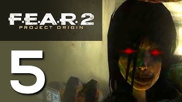 F E A R  2: Project Origin - Gameplay Walkthrough Part 5 - No Commentary