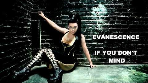 Evanescence IF YOU DONT MIND Studio Version (Full)