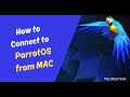 Connect to ParrotOS from Your MAC Device