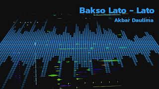 Wawan Teamlo - Bakso Lato - Lato﻿ (Akbar Daulima Bootleg)