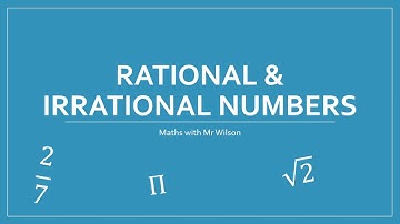 Rational & Irrational Numbers